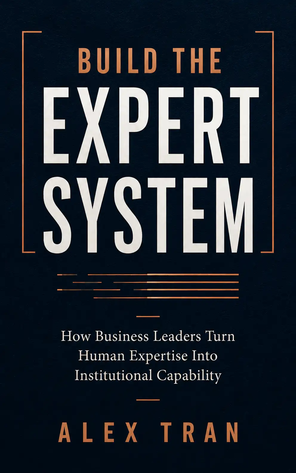 Cover of Build the Expert System by Alex Tran