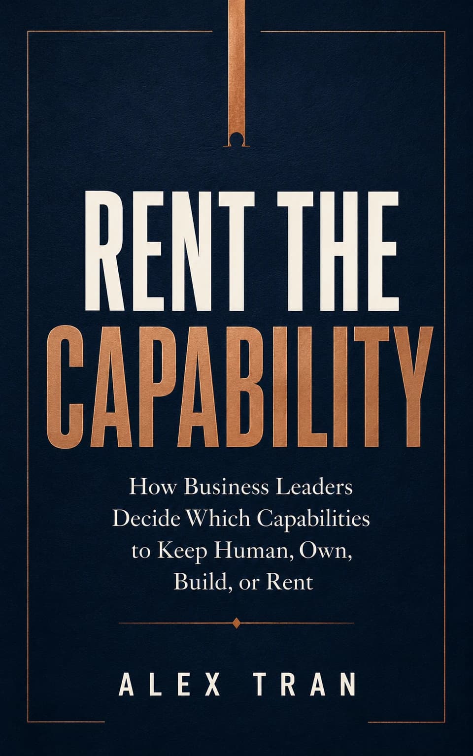Cover of Rent the Capability by Alex Tran