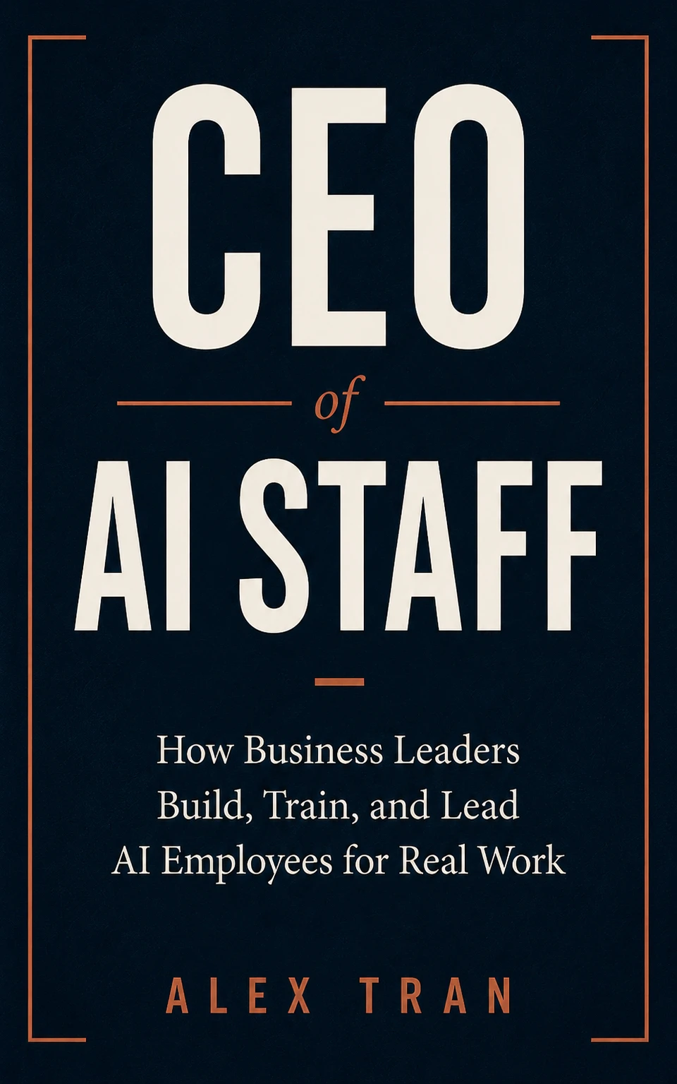 Cover of CEO of AI Staff by Alex Tran.